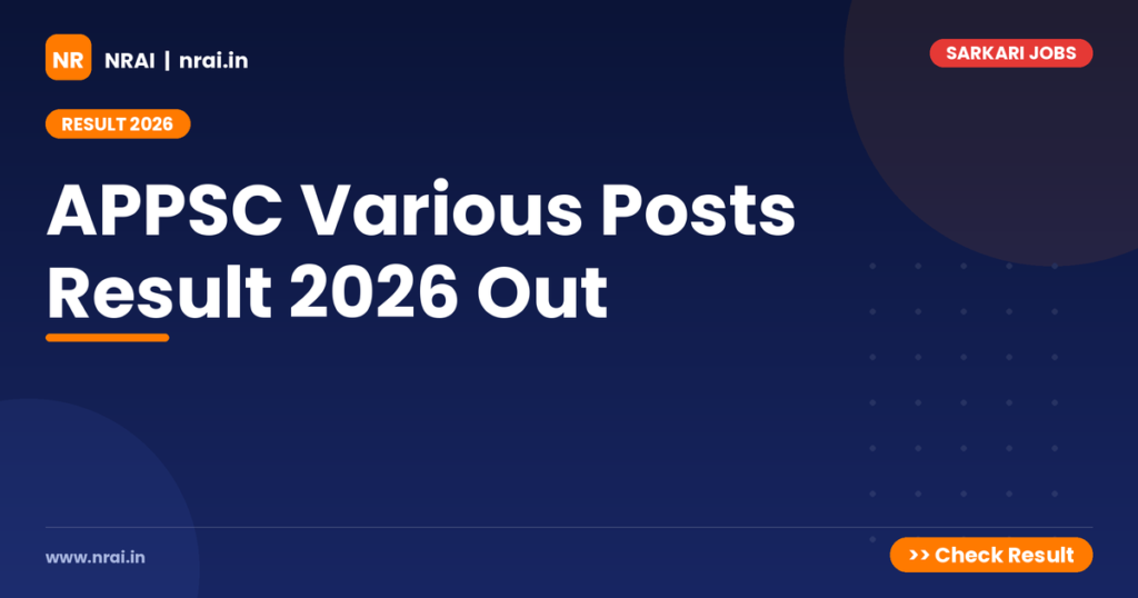 APPSC Various Posts Result 2026 Out - NRAI nrai.in