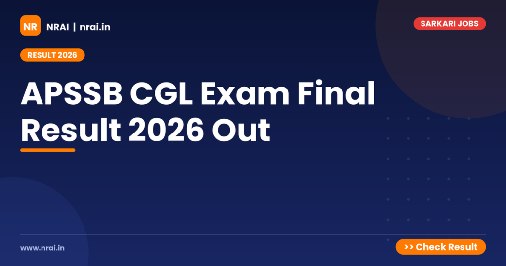 APSSB CGL Exam Final Result 2026 Out - NRAI nrai.in