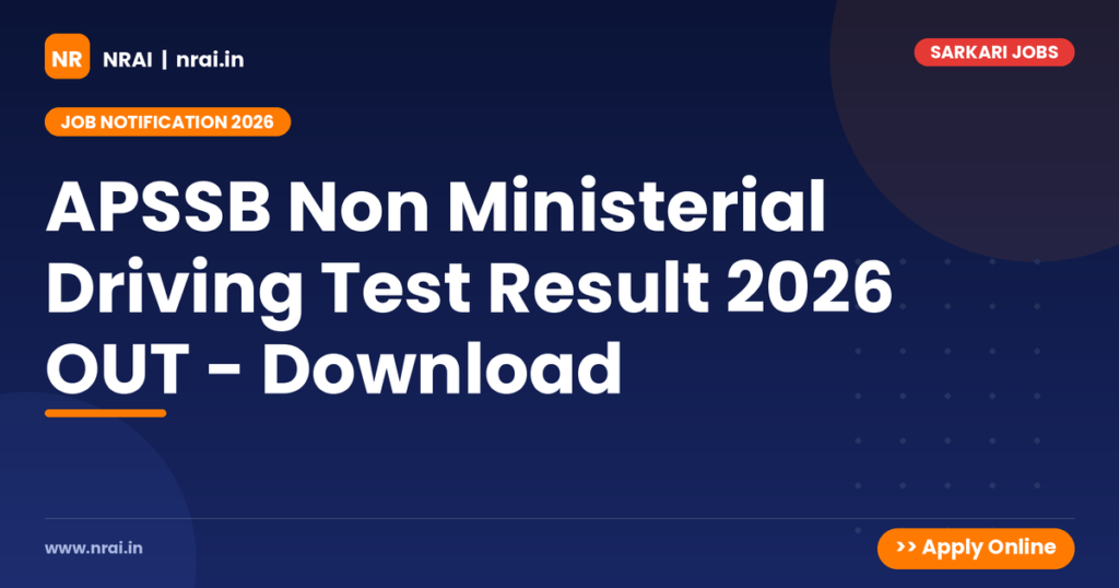 APSSB Non Ministerial Driving Test Result 2026 OUT - Download - NRAI nrai.in