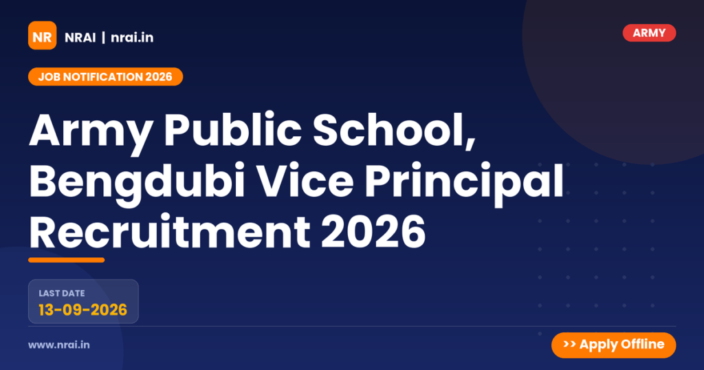 Army Public School, Bengdubi Vice Principal Recruitment 2026 - NRAI nrai.in