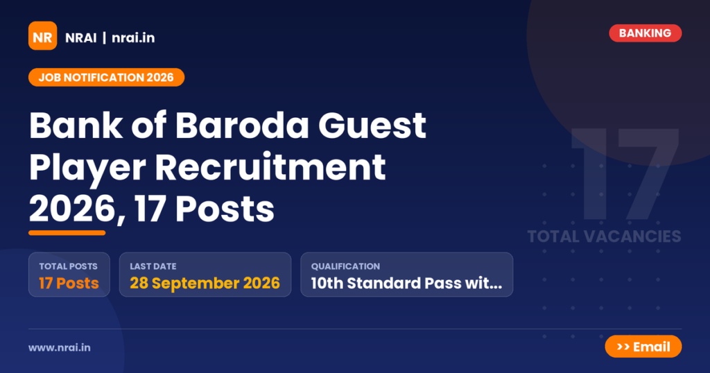 Bank of Baroda Guest Player Recruitment 2026, 17 Posts - NRAI nrai.in