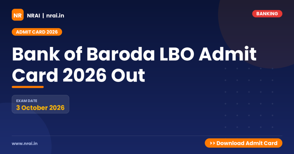 Bank of Baroda LBO Admit Card 2026 Out - NRAI nrai.in