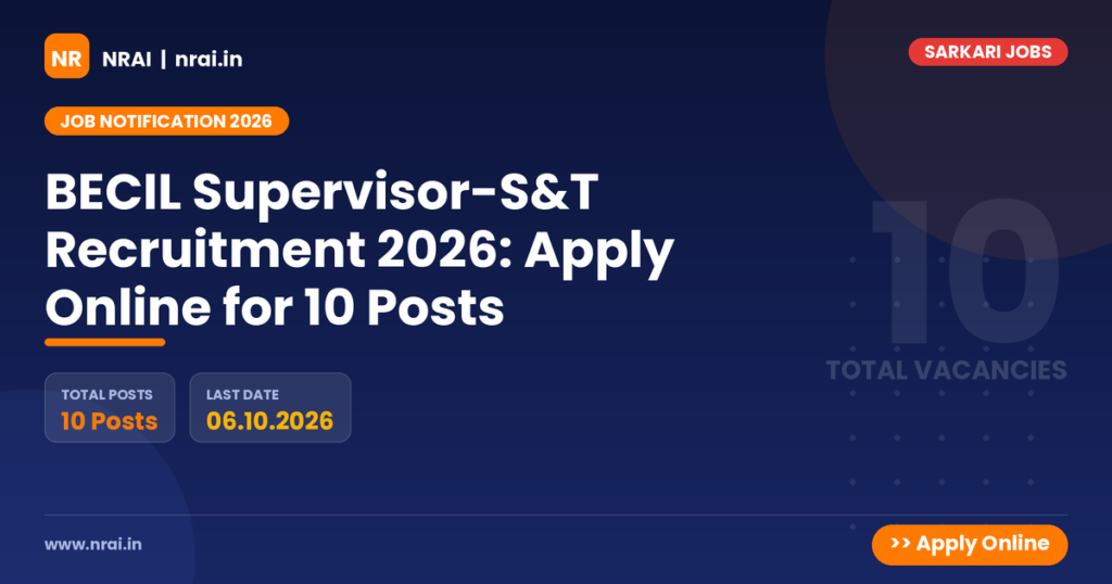 BECIL Supervisor-S&T Recruitment 2026: Apply Online for 10 Posts - NRAI nrai.in