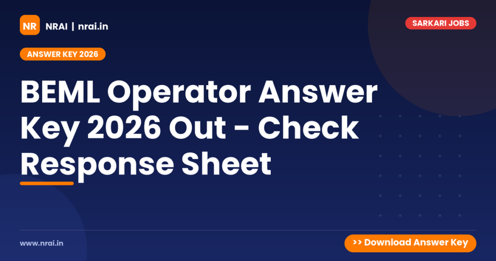 BEML Operator Answer Key 2026 Out - Check Response Sheet - NRAI nrai.in