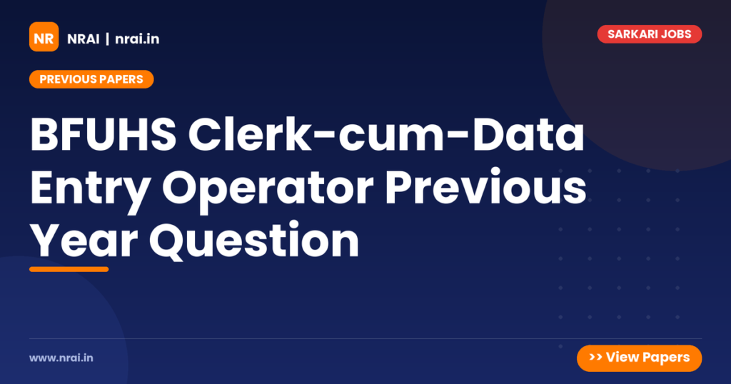 BFUHS Clerk-cum-Data Entry Operator Previous Year Question - NRAI nrai.in
