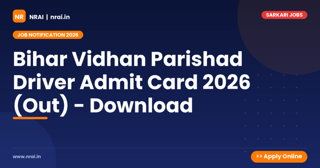 Bihar Vidhan Parishad Driver Admit Card 2026 (Out) - Download - NRAI nrai.in