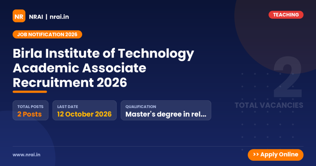 Birla Institute of Technology Academic Associate Recruitment 2026 - NRAI nrai.in
