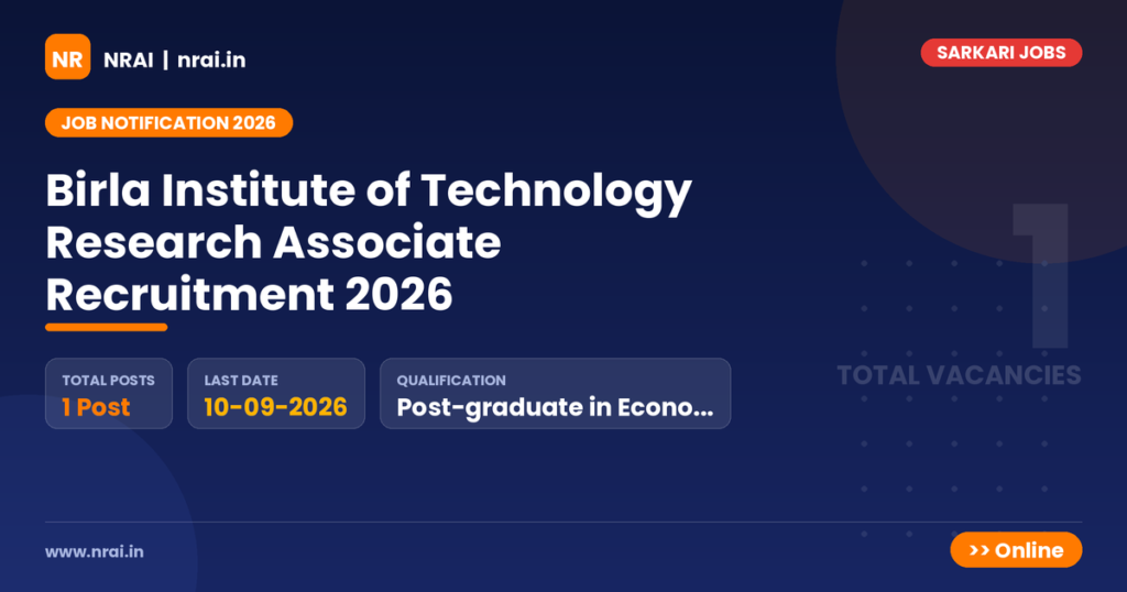 Birla Institute of Technology Research Associate Recruitment 2026 - NRAI nrai.in