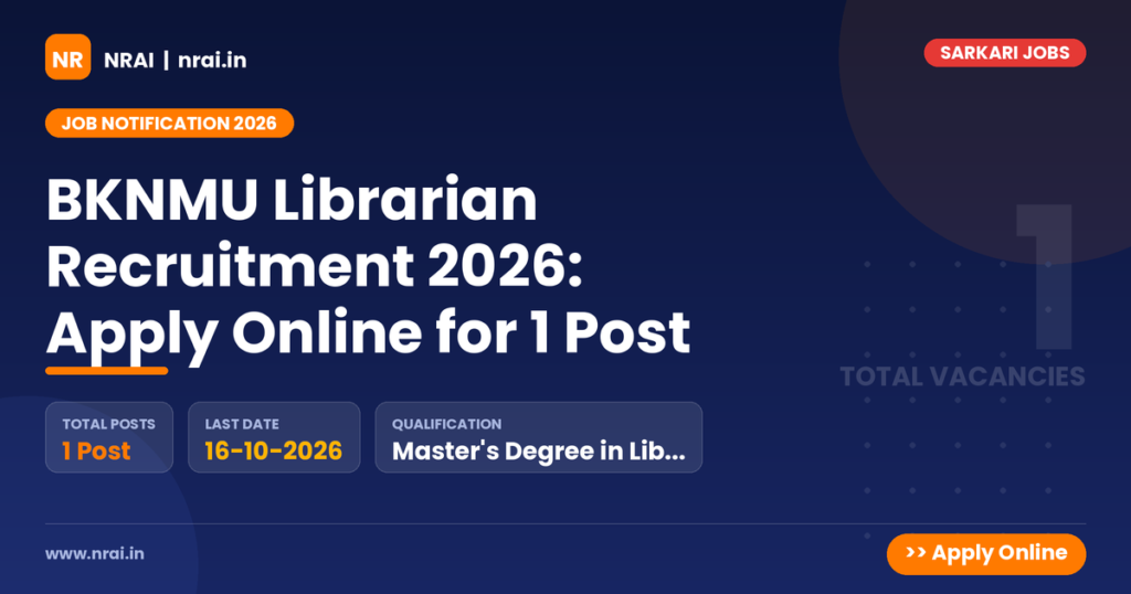 BKNMU Librarian Recruitment 2026: Apply Online for 1 Post - NRAI nrai.in