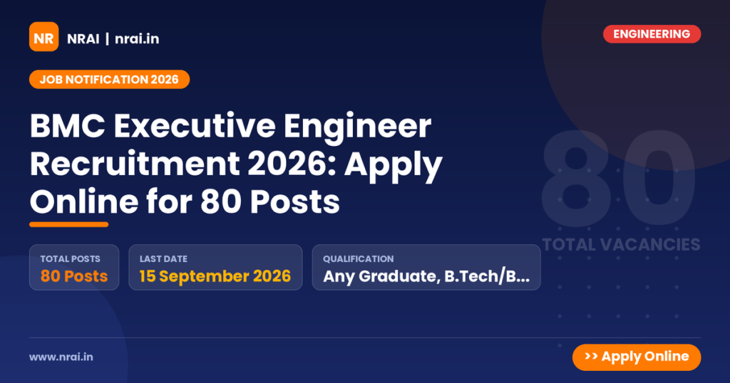 BMC Executive Engineer Recruitment 2026: Apply Online for 80 Posts - NRAI nrai.in