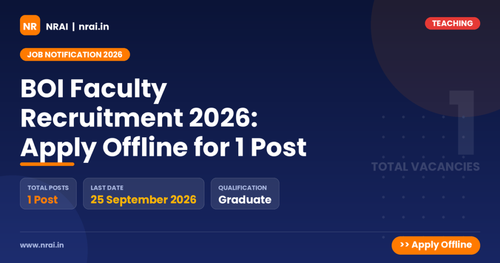 BOI Faculty Recruitment 2026: Apply Offline for 1 Post - NRAI nrai.in