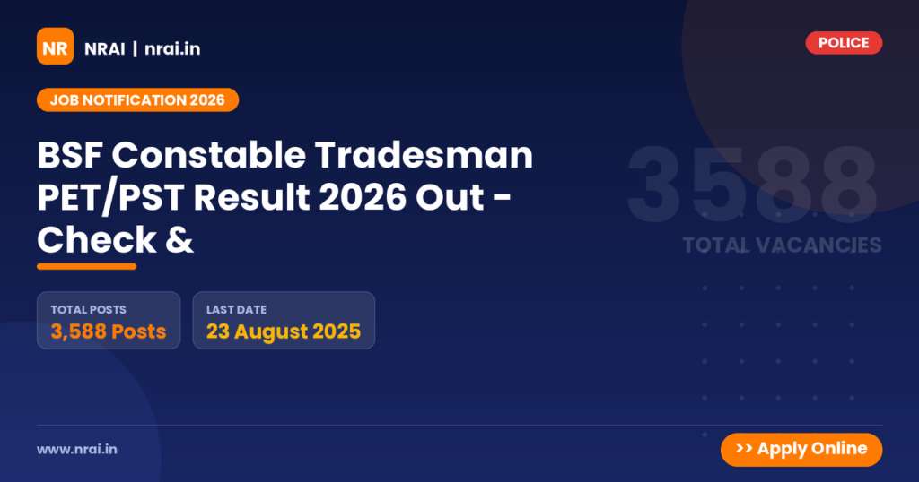 BSF Constable Tradesman PET/PST Result 2026 Out - Check & - NRAI nrai.in