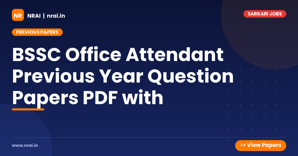 BSSC Office Attendant Previous Year Question Papers PDF with - NRAI nrai.in