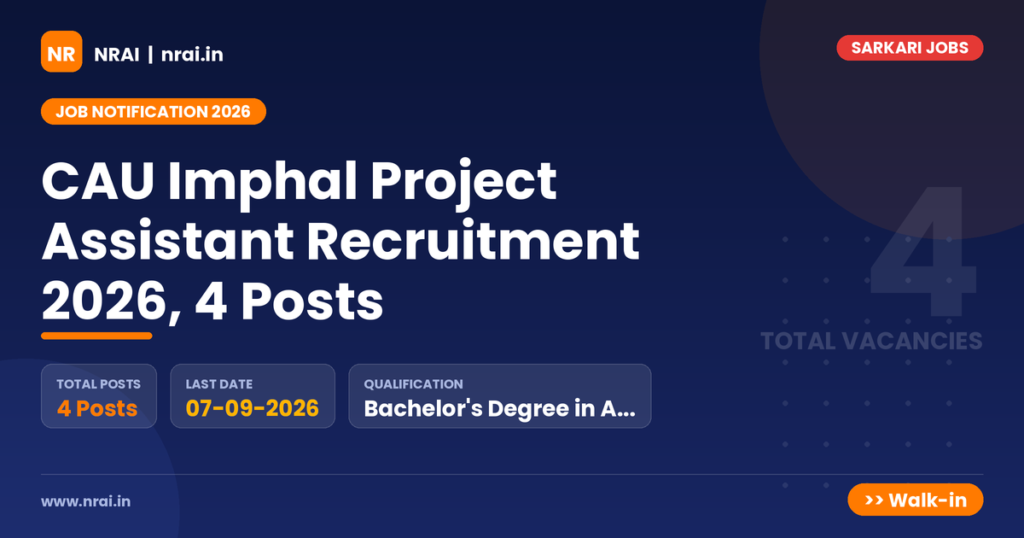CAU Imphal Project Assistant Recruitment 2026, 4 Posts - NRAI nrai.in
