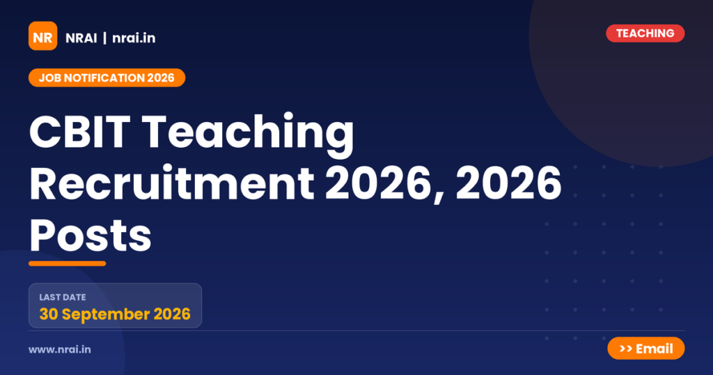 CBIT Teaching Recruitment 2026, 2026 Posts - NRAI nrai.in