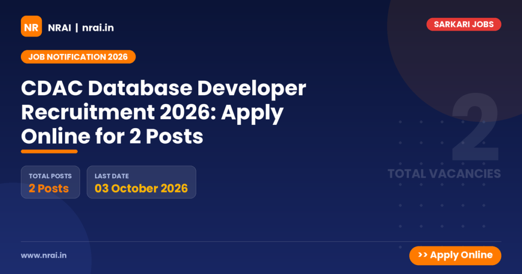 CDAC Database Developer Recruitment 2026: Apply Online for 2 Posts - NRAI nrai.in