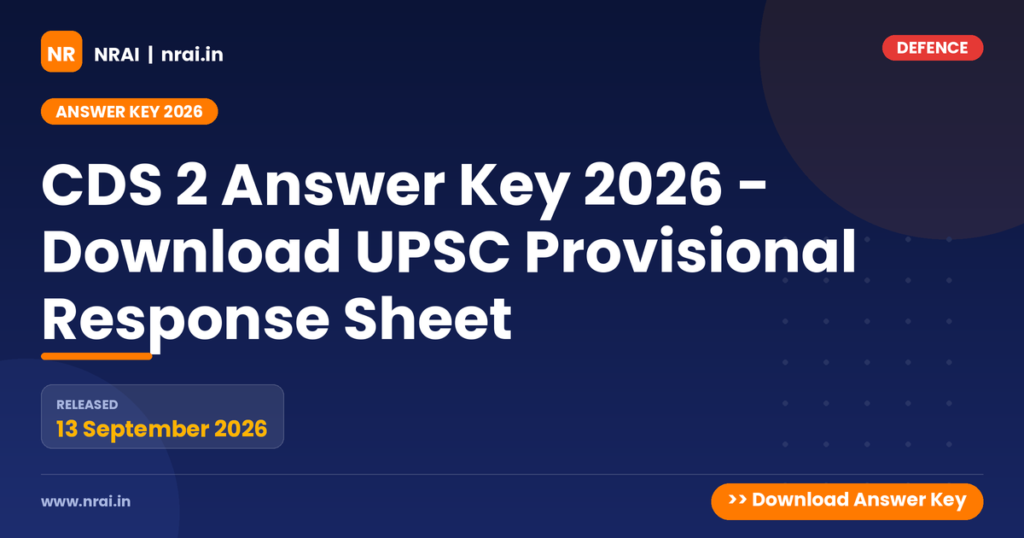 CDS 2 Answer Key 2026 - Download UPSC Provisional Response Sheet - NRAI nrai.in