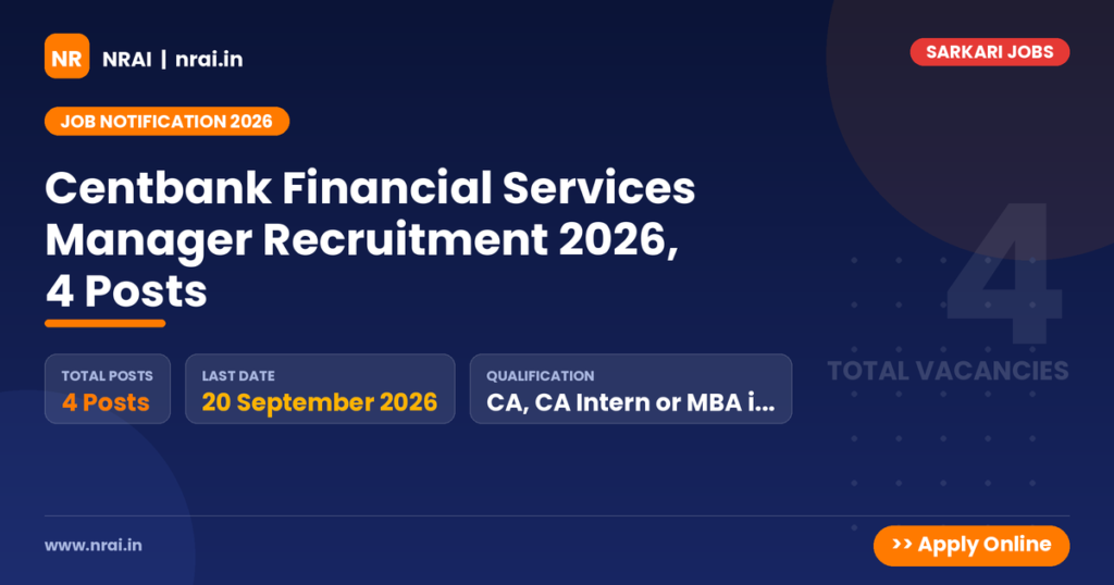 Centbank Financial Services Manager Recruitment 2026, 4 Posts - NRAI nrai.in