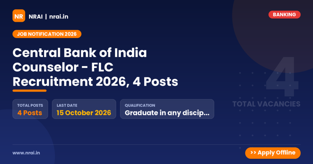 Central Bank of India Counselor - FLC Recruitment 2026, 4 Posts - NRAI nrai.in