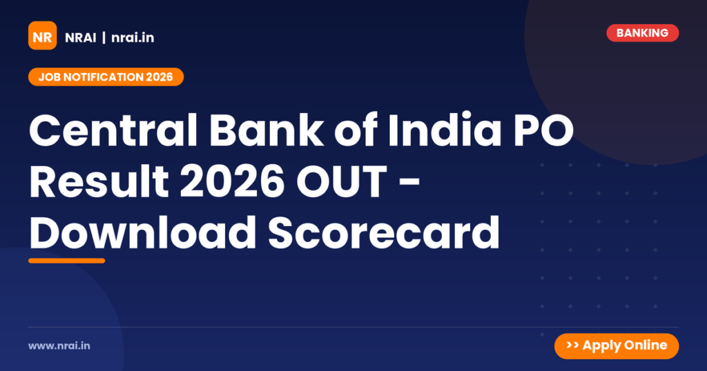 Central Bank of India PO Result 2026 OUT - Download Scorecard - NRAI nrai.in