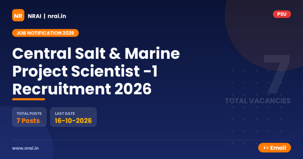 Central Salt & Marine Project Scientist -1 Recruitment 2026 - NRAI nrai.in