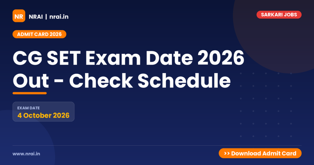 CG SET Exam Date 2026 Out - Check Schedule - NRAI nrai.in