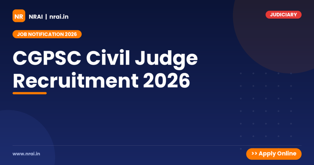 CGPSC Civil Judge Recruitment 2026 - NRAI nrai.in