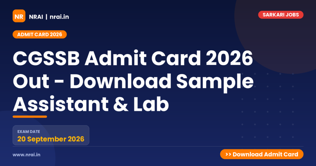 CGSSB Admit Card 2026 Out - Download Sample Assistant & Lab - NRAI nrai.in