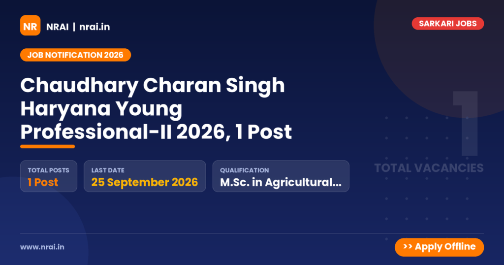 Chaudhary Charan Singh Haryana Young Professional-II 2026, 1 Post - NRAI nrai.in