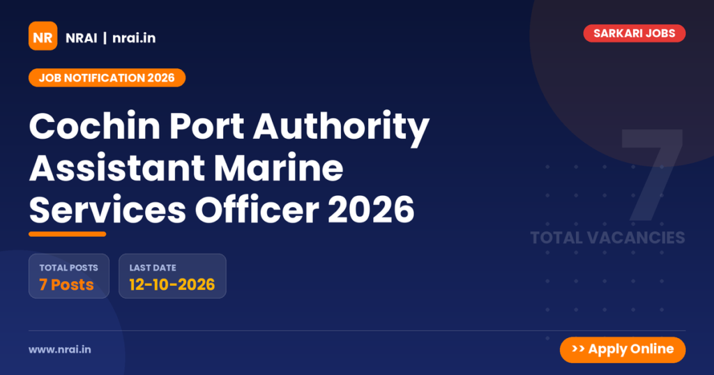 Cochin Port Authority Assistant Marine Services Officer 2026 - NRAI nrai.in