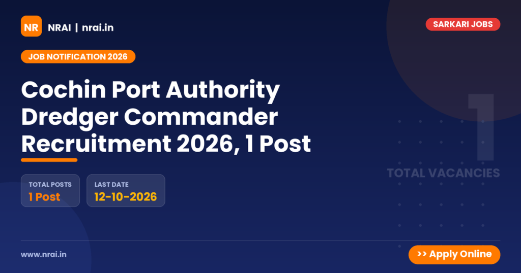 Cochin Port Authority Dredger Commander Recruitment 2026, 1 Post - NRAI nrai.in