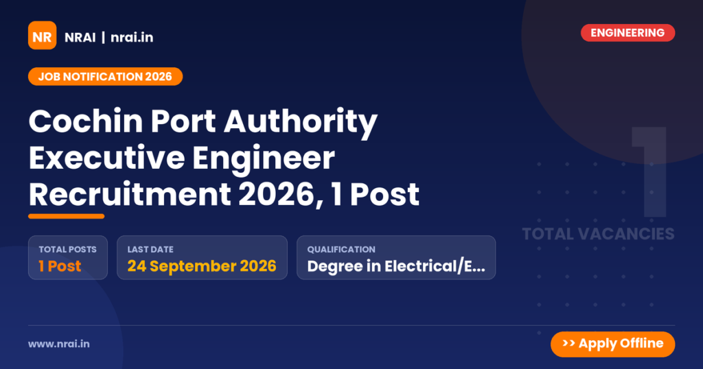 Cochin Port Authority Executive Engineer Recruitment 2026, 1 Post - NRAI nrai.in