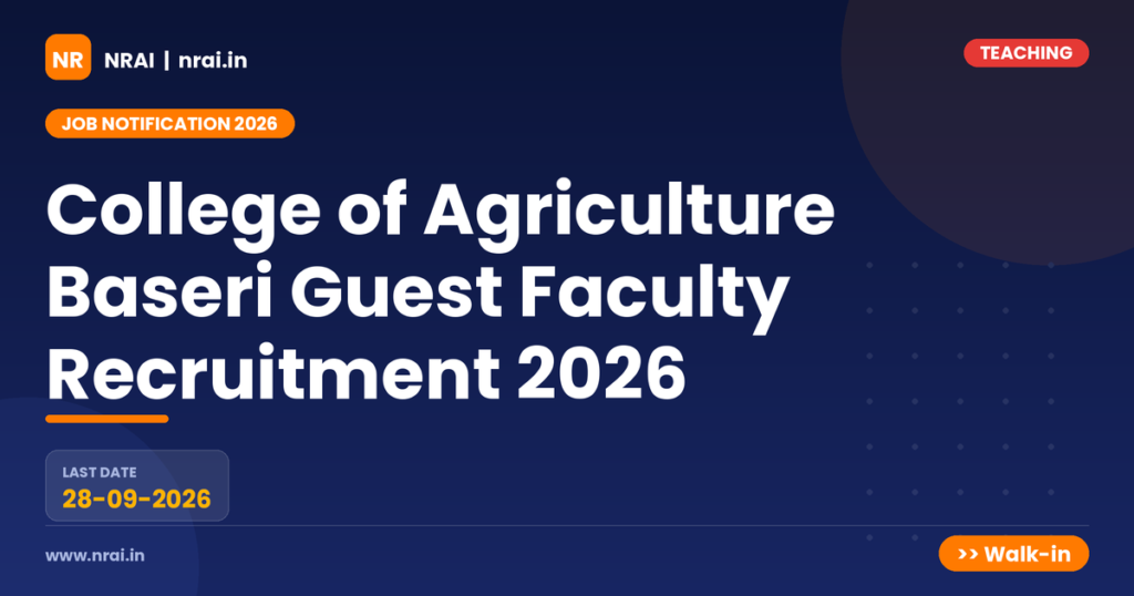 College of Agriculture Baseri Guest Faculty Recruitment 2026 - NRAI nrai.in