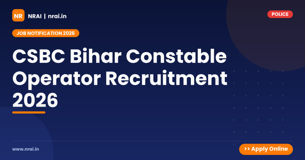 CSBC Bihar Constable Operator Recruitment 2026 - NRAI nrai.in