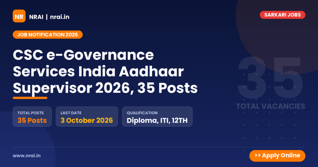 CSC e-Governance Services India Aadhaar Supervisor 2026, 35 Posts - NRAI nrai.in