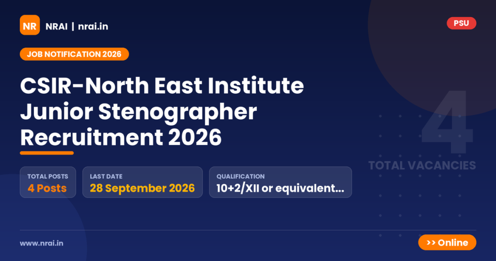 CSIR-North East Institute Junior Stenographer Recruitment 2026 - NRAI nrai.in
