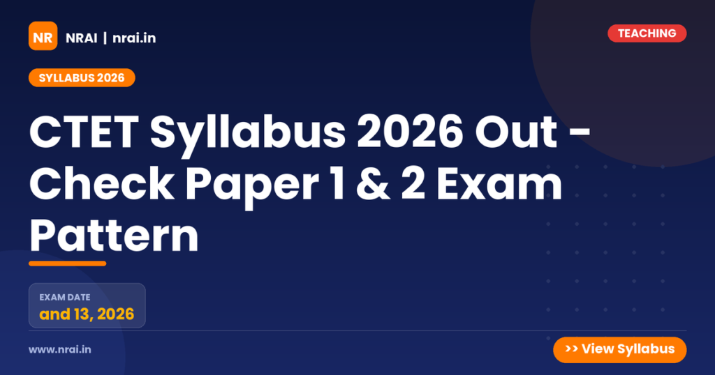 CTET Syllabus 2026 Out - Check Paper 1 & 2 Exam Pattern - NRAI nrai.in