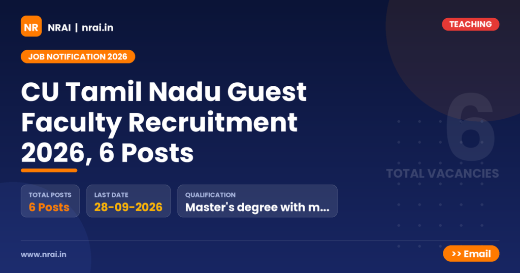 CU Tamil Nadu Guest Faculty Recruitment 2026, 6 Posts - NRAI nrai.in