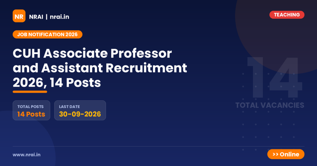 CUH Associate Professor and Assistant Recruitment 2026, 14 Posts - NRAI nrai.in