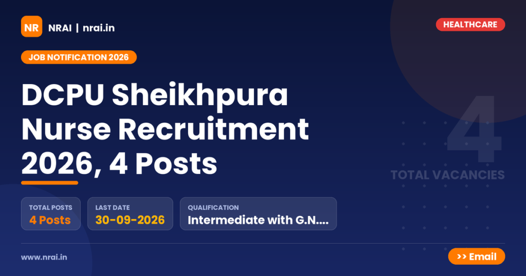 DCPU Sheikhpura Nurse Recruitment 2026, 4 Posts - NRAI nrai.in