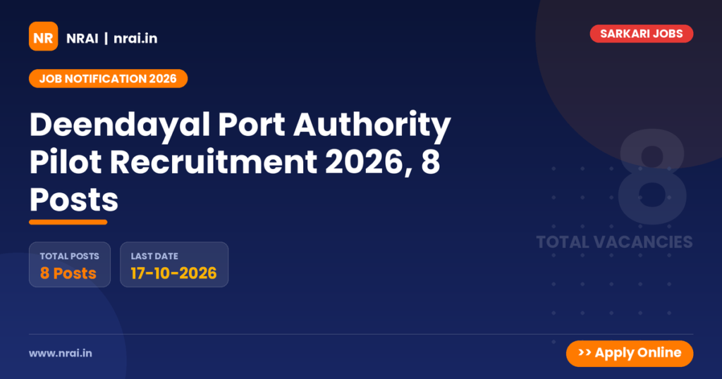 Deendayal Port Authority Pilot Recruitment 2026, 8 Posts - NRAI nrai.in