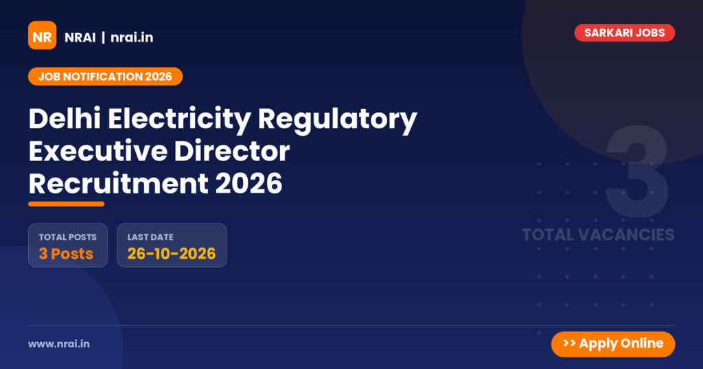 Delhi Electricity Regulatory Executive Director Recruitment 2026 - NRAI nrai.in