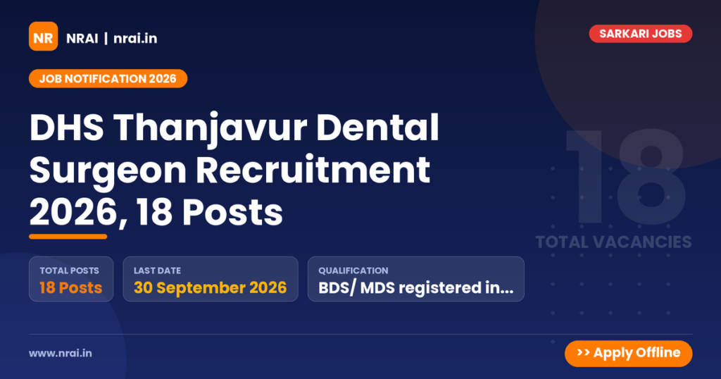 DHS Thanjavur Dental Surgeon Recruitment 2026, 18 Posts - NRAI nrai.in
