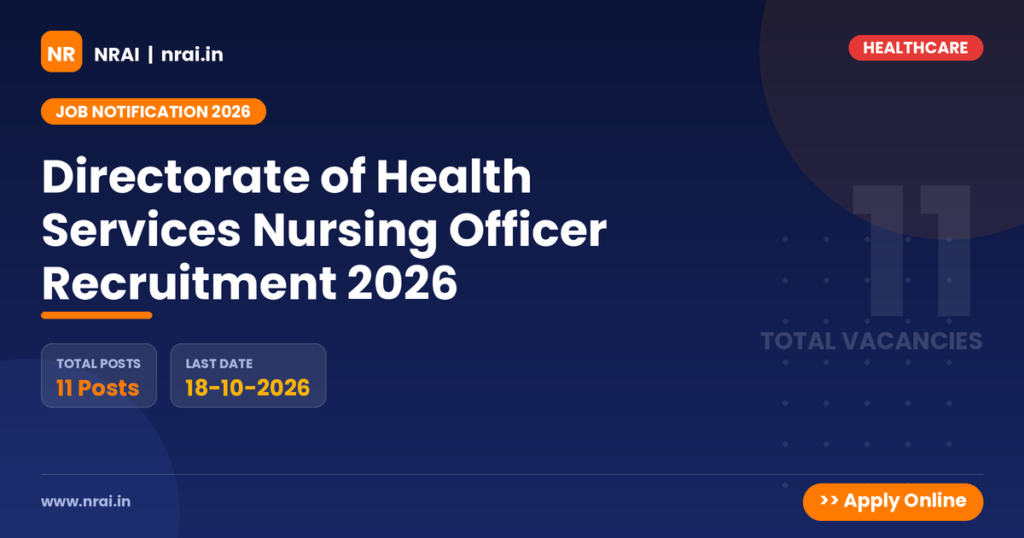 Directorate of Health Services Nursing Officer Recruitment 2026 - NRAI nrai.in