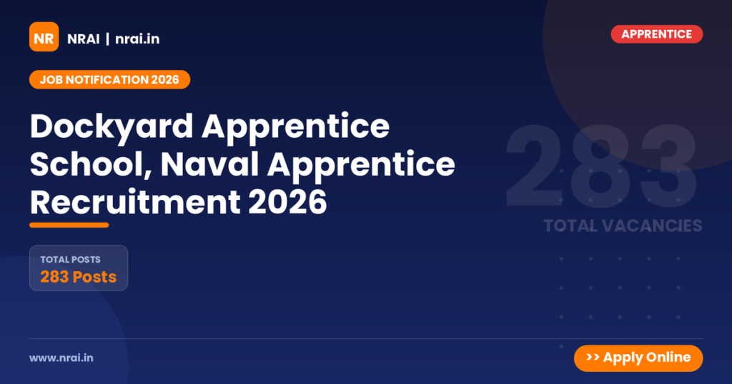 Dockyard Apprentice School, Naval Apprentice Recruitment 2026 - NRAI nrai.in