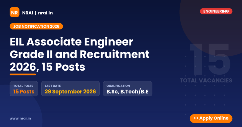 EIL Associate Engineer Grade II and Recruitment 2026, 15 Posts - NRAI nrai.in