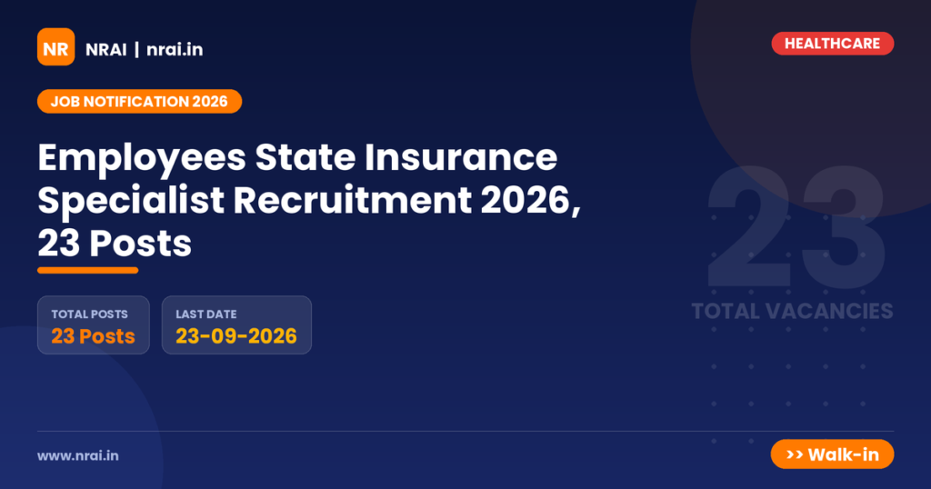 Employees State Insurance Specialist Recruitment 2026, 23 Posts - NRAI nrai.in