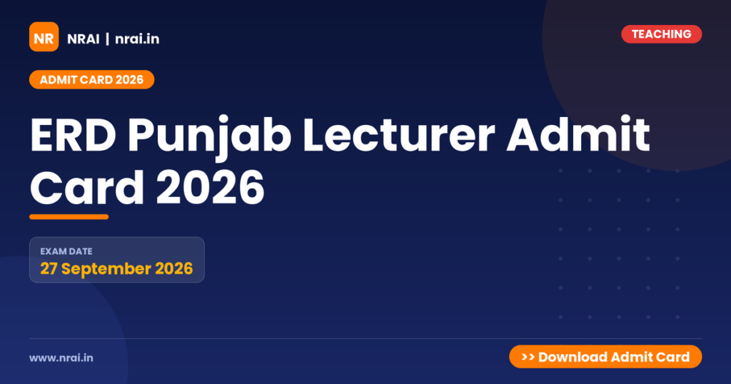 ERD Punjab Lecturer Admit Card 2026 - NRAI nrai.in