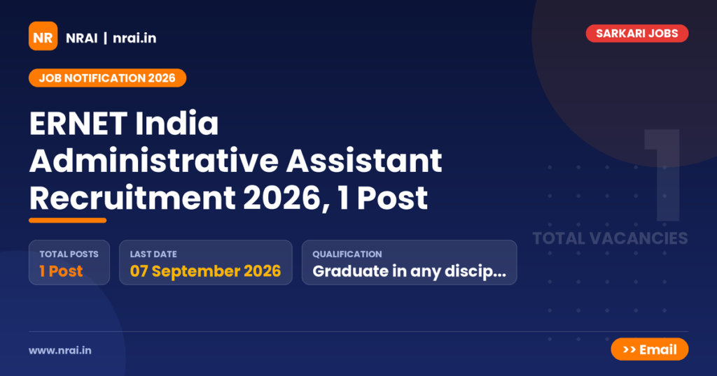ERNET India Administrative Assistant Recruitment 2026, 1 Post - NRAI nrai.in