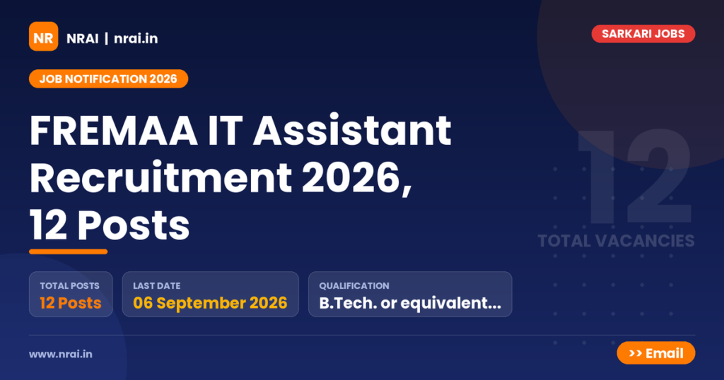 FREMAA IT Assistant Recruitment 2026, 12 Posts - NRAI nrai.in